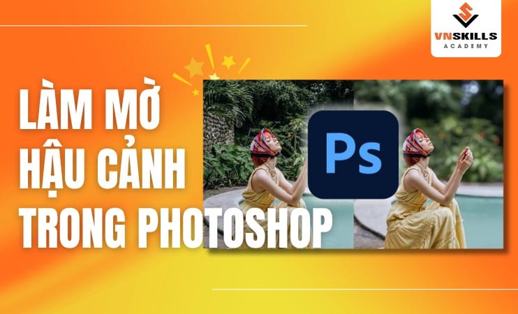 Lam-Mo-Hau-Canh-Trong-Adobe-Photoshop