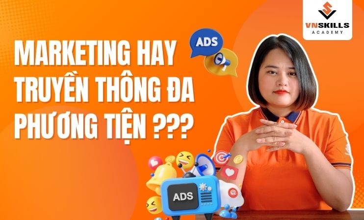 Nen-hoc-Marketing-hay-Truyen-thong-da-phuong-tien